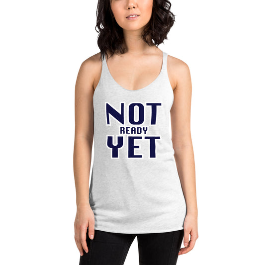 Women's Racerback Tank, Not Ready Yet Design by Lit Strix